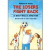 The Losers Fight Back door Barbara M. Joosse