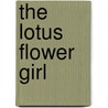 The Lotus Flower Girl door C.M. Ross