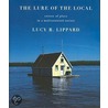 The Lure Of The Local door Lucy R. Lippard