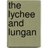 The Lychee And Lungan