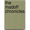 The Madoff Chronicles door Brian Ross