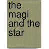 The Magi And The Star door Magi