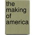 The Making Of America
