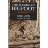 The Making of Bigfoot door Gregory Long