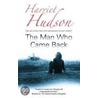 The Man Who Came Back door Harriet Hudson