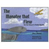 The Manatee That Flew by John C. Oberheu