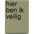 Hier ben ik veilig