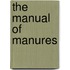 The Manual Of Manures