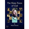 The Many Faces Of God door Walter Prucnel