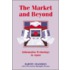 The Market and Beyond