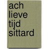 Ach lieve tijd Sittard