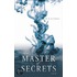 The Master of Secrets