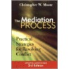 The Mediation Process door Christopher W. Moore