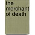 The Merchant Of Death