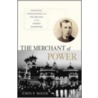 The Merchant of Power door John F. Wasik