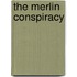 The Merlin Conspiracy