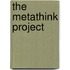 The Metathink Project