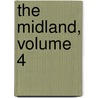 The Midland, Volume 4 by . Anonymous