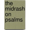 The Midrash On Psalms door William G. Braude