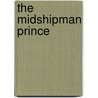 The Midshipman Prince door Tom Grundner