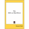The Mill On Mad River door Howard Clark