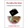 The Millk Of The Word door Th D. Dr Robert P. Baker