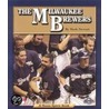 The Milwaukee Brewers door Mark Stewart