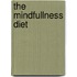 The Mindfullness Diet