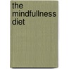 The Mindfullness Diet door Madonna Gauding