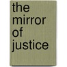 The Mirror Of Justice door Theodore Ziolkowski