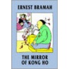 The Mirror Of Kong Ho by Ernest Bramah