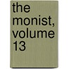 The Monist, Volume 13 door Institute Hegeler