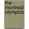 The Montreal Olympics door Paul Charles Howell