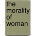 The Morality Of Woman