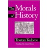 The Morals Of History by Tzvetan Todorov