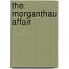 The Morganthau Affair door Samuel J. Zewe