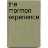 The Mormon Experience door Leonard J. Arrington