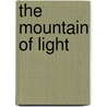 The Mountain Of Light by Jim Crumley