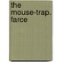 The Mouse-Trap. Farce