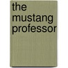 The Mustang Professor door Mark Mitchell