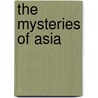 The Mysteries Of Asia by Manly P. Hall