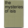 The Mysteries Of Isis door R. A. Heavlin