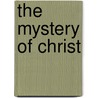The Mystery Of Christ door Thomas Keating O.C.S.O.