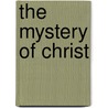 The Mystery Of Christ by Thomas Keating O.C.S.O.