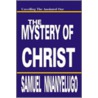 The Mystery Of Christ door Samuel Nnanyelugo