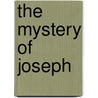 The Mystery of Joseph door Marie-Dominique Philippe