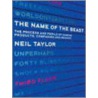 The Name of the Beast by Neil Taylor