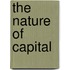 The Nature of Capital