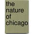 The Nature of Chicago