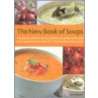 The New Book Of Soups by Anne Sheasby